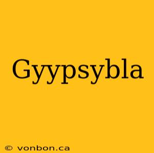 Gyypsybla