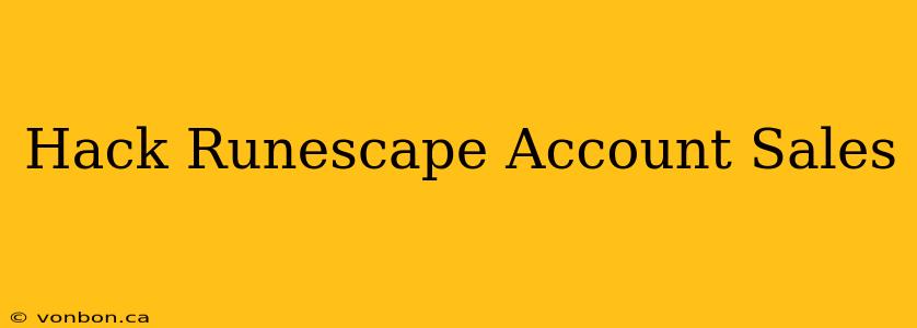 Hack Runescape Account Sales