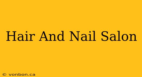 Hair And Nail Salon