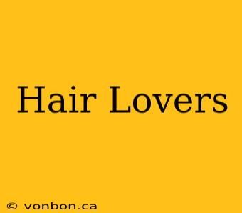 Hair Lovers