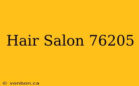 Hair Salon 76205