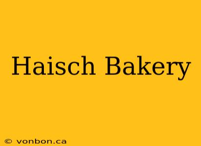 Haisch Bakery