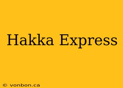 Hakka Express