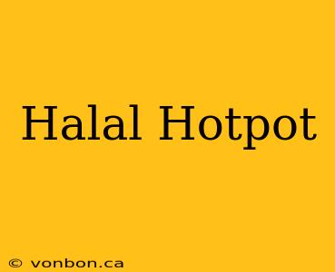 Halal Hotpot