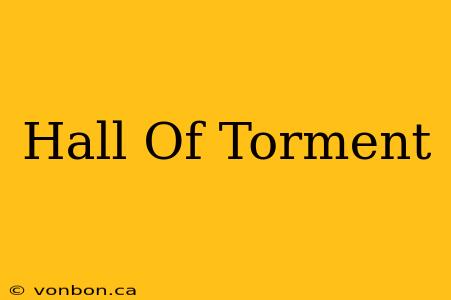 Hall Of Torment