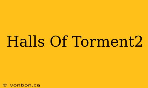 Halls Of Torment2