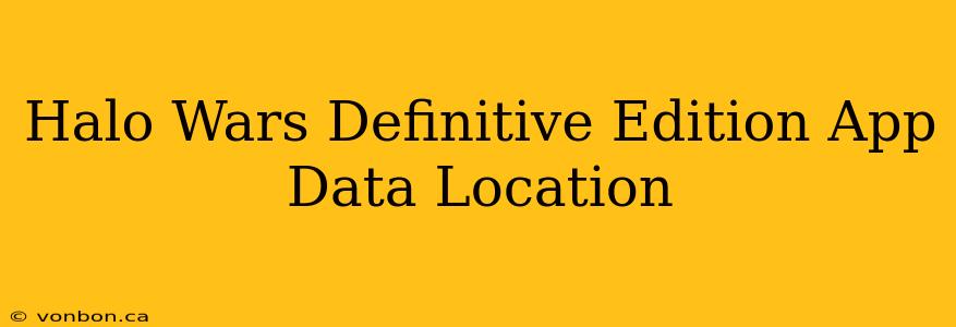 Halo Wars Definitive Edition App Data Location