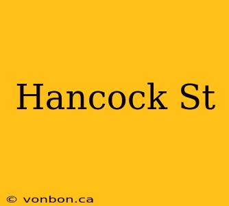 Hancock St