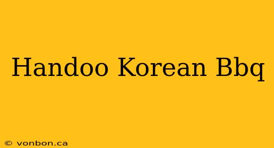 Handoo Korean Bbq