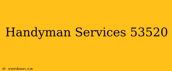 Handyman Services 53520