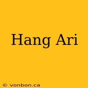 Hang Ari