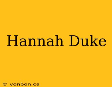 Hannah Duke