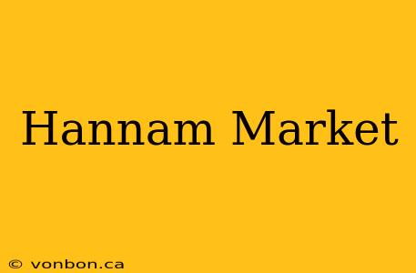 Hannam Market