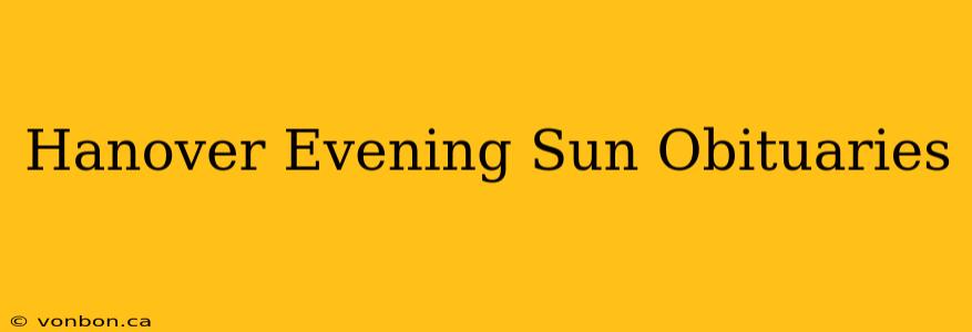 Hanover Evening Sun Obituaries