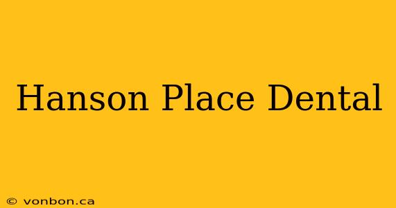 Hanson Place Dental