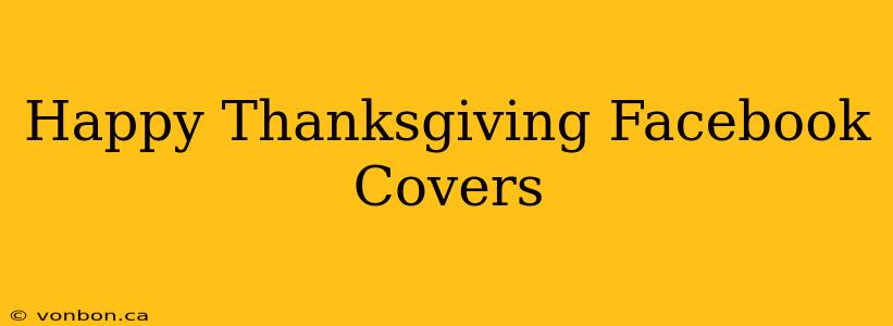 Happy Thanksgiving Facebook Covers