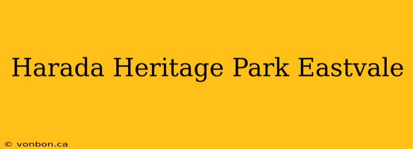 Harada Heritage Park Eastvale