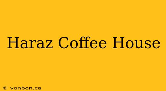 Haraz Coffee House