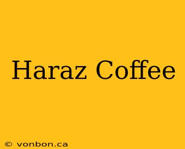 Haraz Coffee