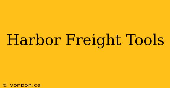 Harbor Freight Tools