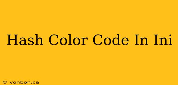 Hash Color Code In Ini