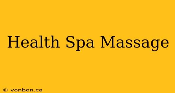 Health Spa Massage