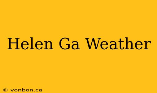 Helen Ga Weather