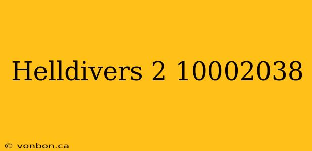 Helldivers 2 10002038