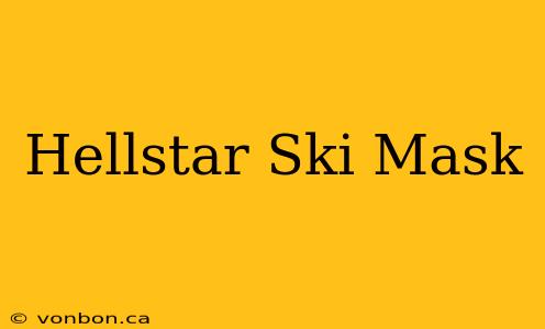 Hellstar Ski Mask