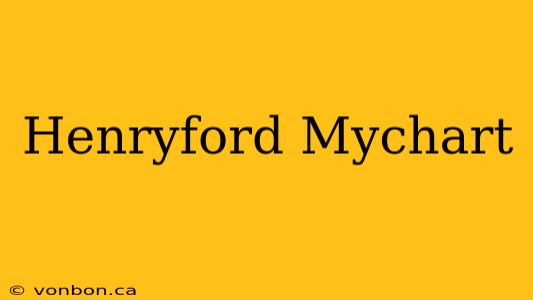 Henryford Mychart