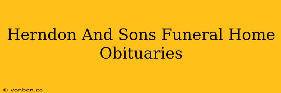 Herndon And Sons Funeral Home Obituaries