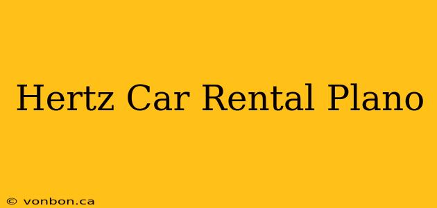 Hertz Car Rental Plano