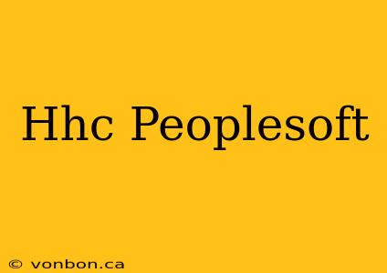 Hhc Peoplesoft