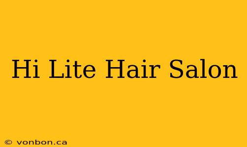 Hi Lite Hair Salon