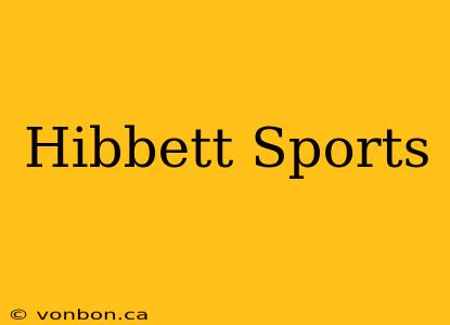 Hibbett Sports