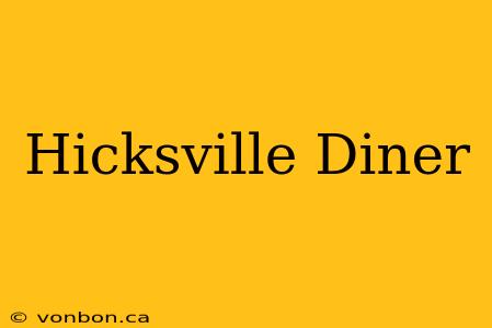 Hicksville Diner