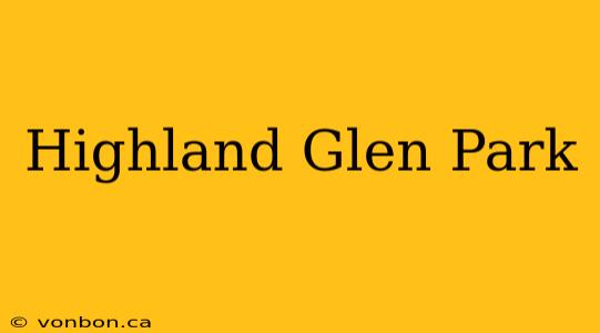 Highland Glen Park