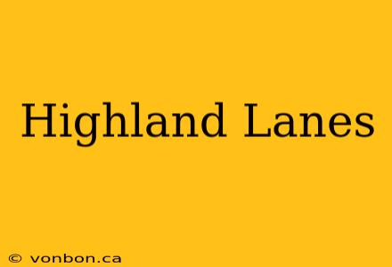 Highland Lanes