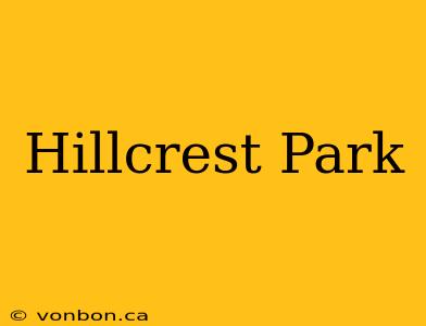 Hillcrest Park