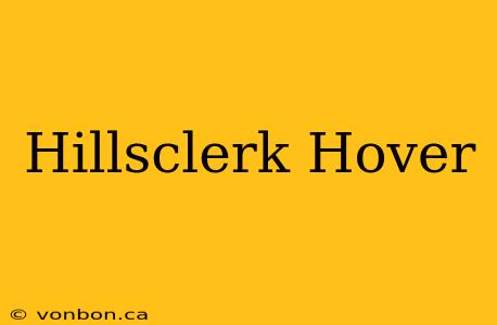 Hillsclerk Hover