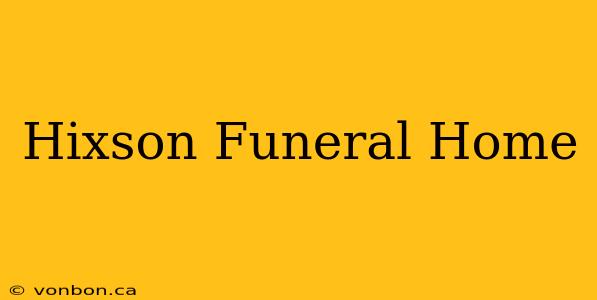 Hixson Funeral Home