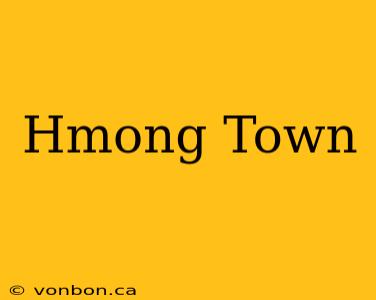 Hmong Town