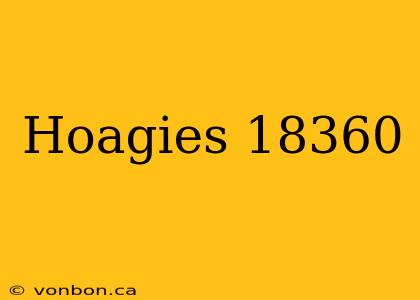 Hoagies 18360