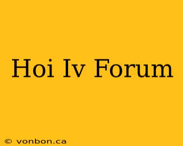 Hoi Iv Forum