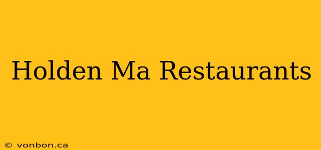 Holden Ma Restaurants