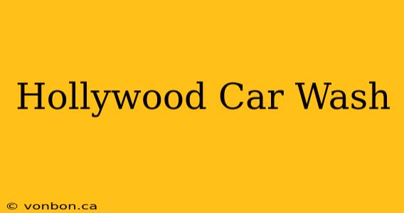 Hollywood Car Wash