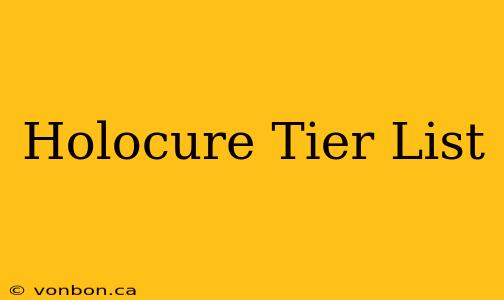 Holocure Tier List