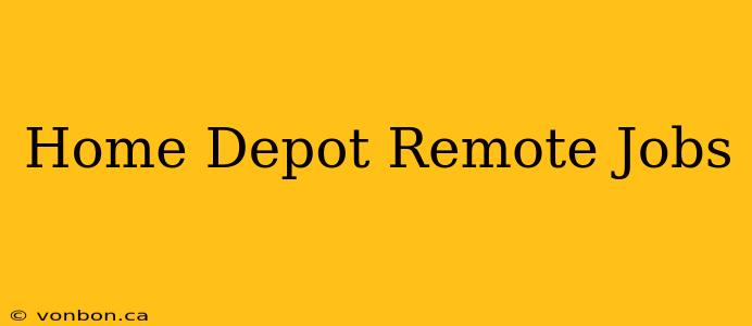 Home Depot Remote Jobs