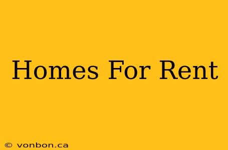 Homes For Rent