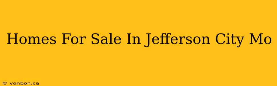 Homes For Sale In Jefferson City Mo